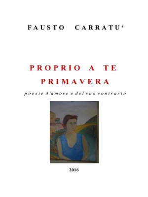 cover image of Proprio a te Primavera